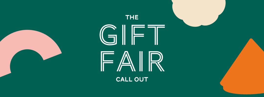The Gift Fair: Call Out